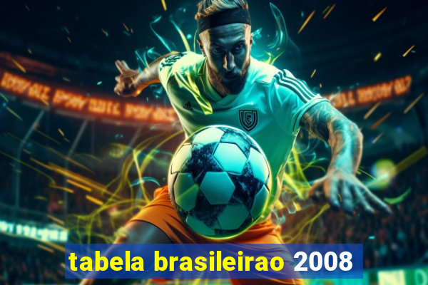 tabela brasileirao 2008